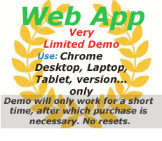 Web App Free Limited Time Demo, use Chrome Browser, no resets.